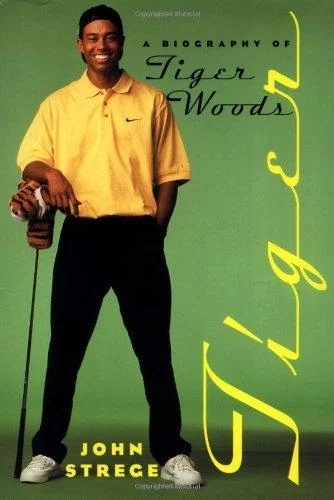 Tiger : A Biography of Tiger Woods by John Strege