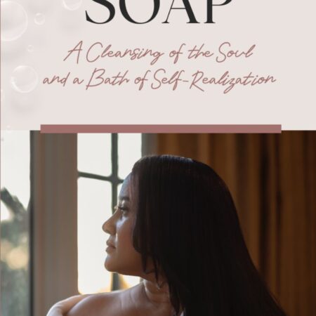 SOAP: A Cleansing of the Soul and a Bath of Self-Realization (HARDCOVER)