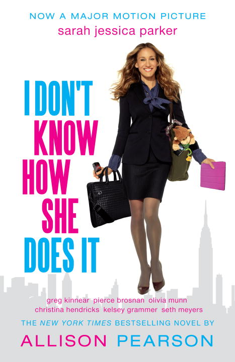 I Don’t Know How She Does it (Movie Tie-in Edition)