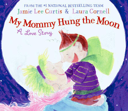 My Mommy Hung the Moon