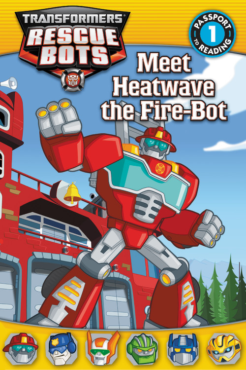 Transformers: Rescue Bots: Meet Heatwave the Fire-Bot