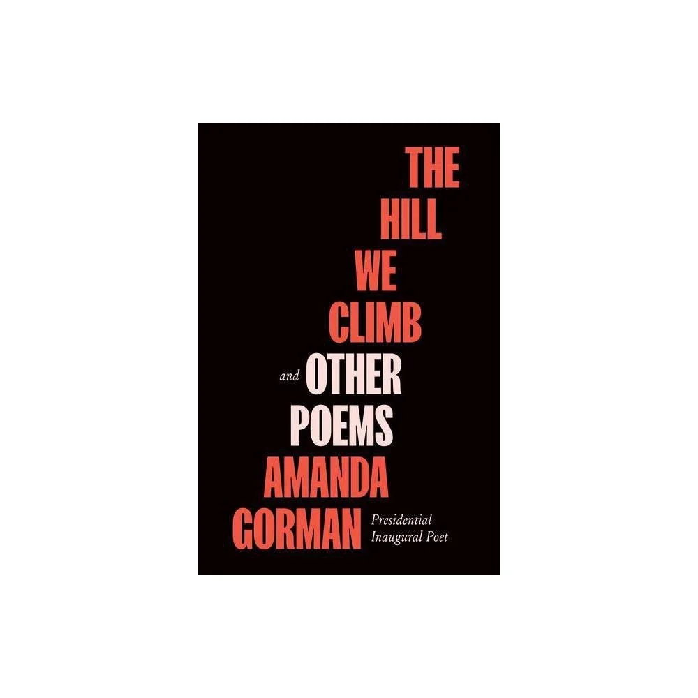 Call Us What We Carry: Poems by Amanda Gorman