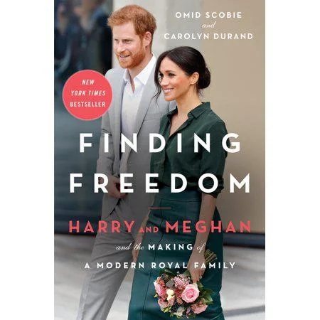 Finding Freedom: Harry and Meghan and the Making of a Modern Royal Family by Omid Scobie