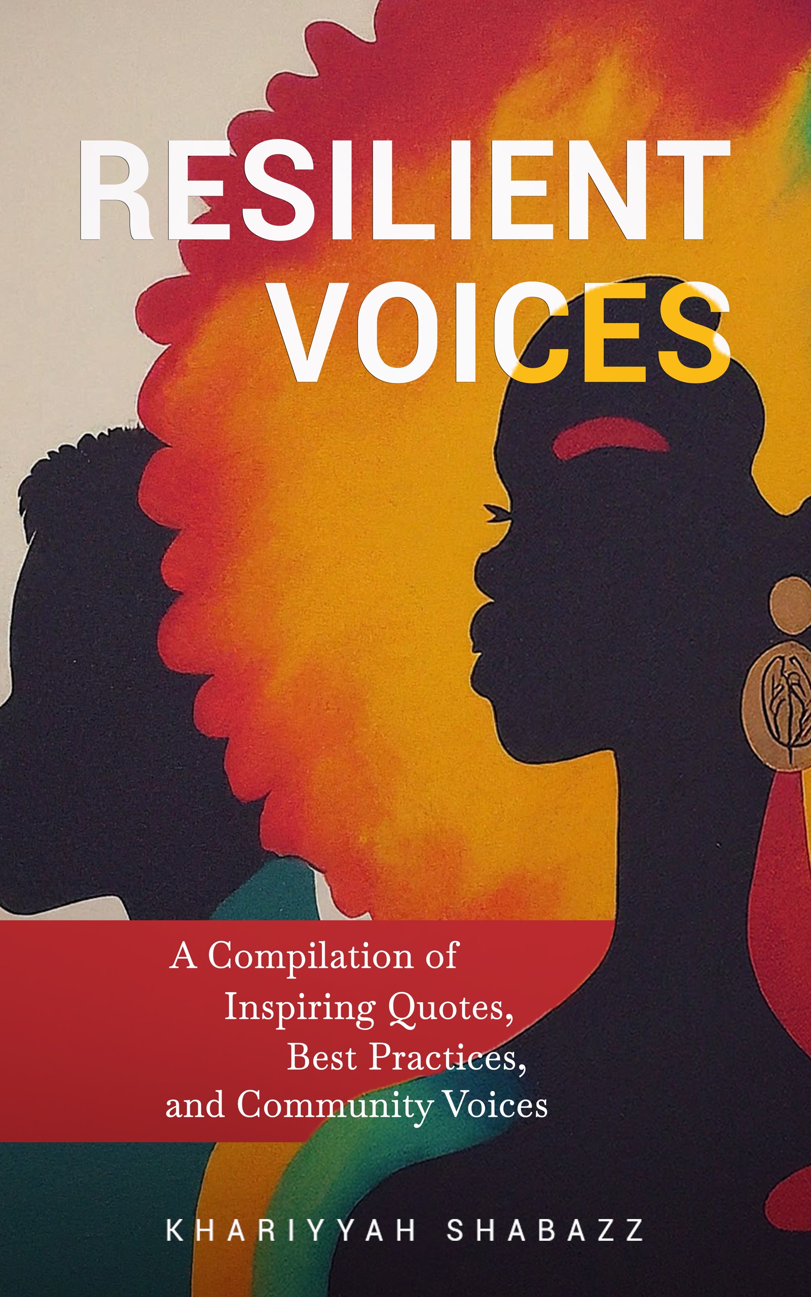 Resilient Voices: A compilation of inspiring quotes, best practices, and community voices