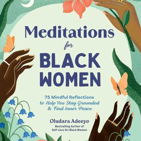 Meditations for Black Women by Oludara Adeeyo
