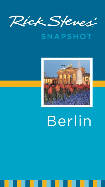 Rick Steves’ Snapshot Berlin