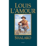 Shalako : A Novel